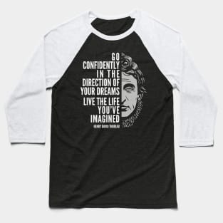 Henry David Thoreau Quote: Live the Life You’ve Imagined Baseball T-Shirt